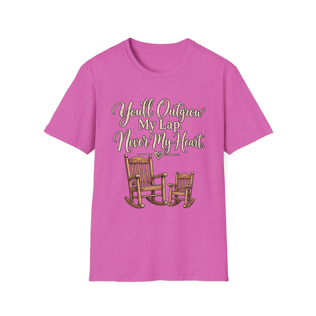 YOU'LL NEVER OUT GROW MY HEART T-SHIRT