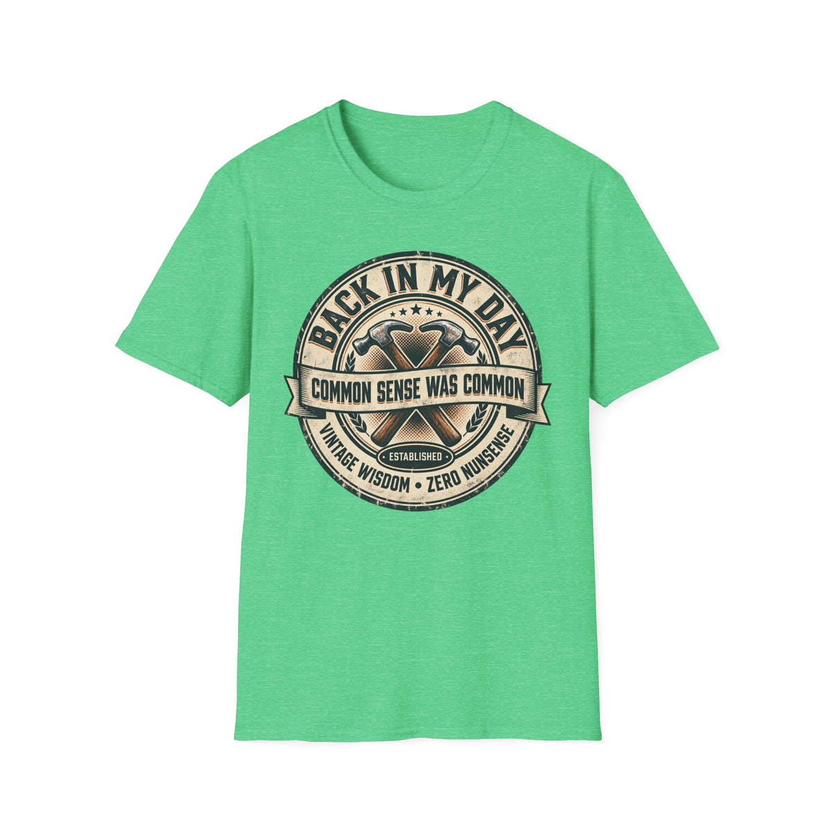 BACK IN MY DAY COMMON SENSE T-SHIRT