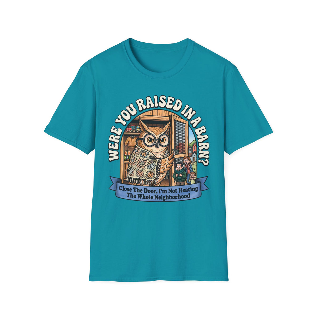 We're You Raised Ma Barn? Owl Graphic T-Shirt — Funny Country Farmhouse Tee