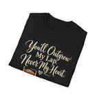 YOU'LL NEVER OUT GROW MY HEART T-SHIRT