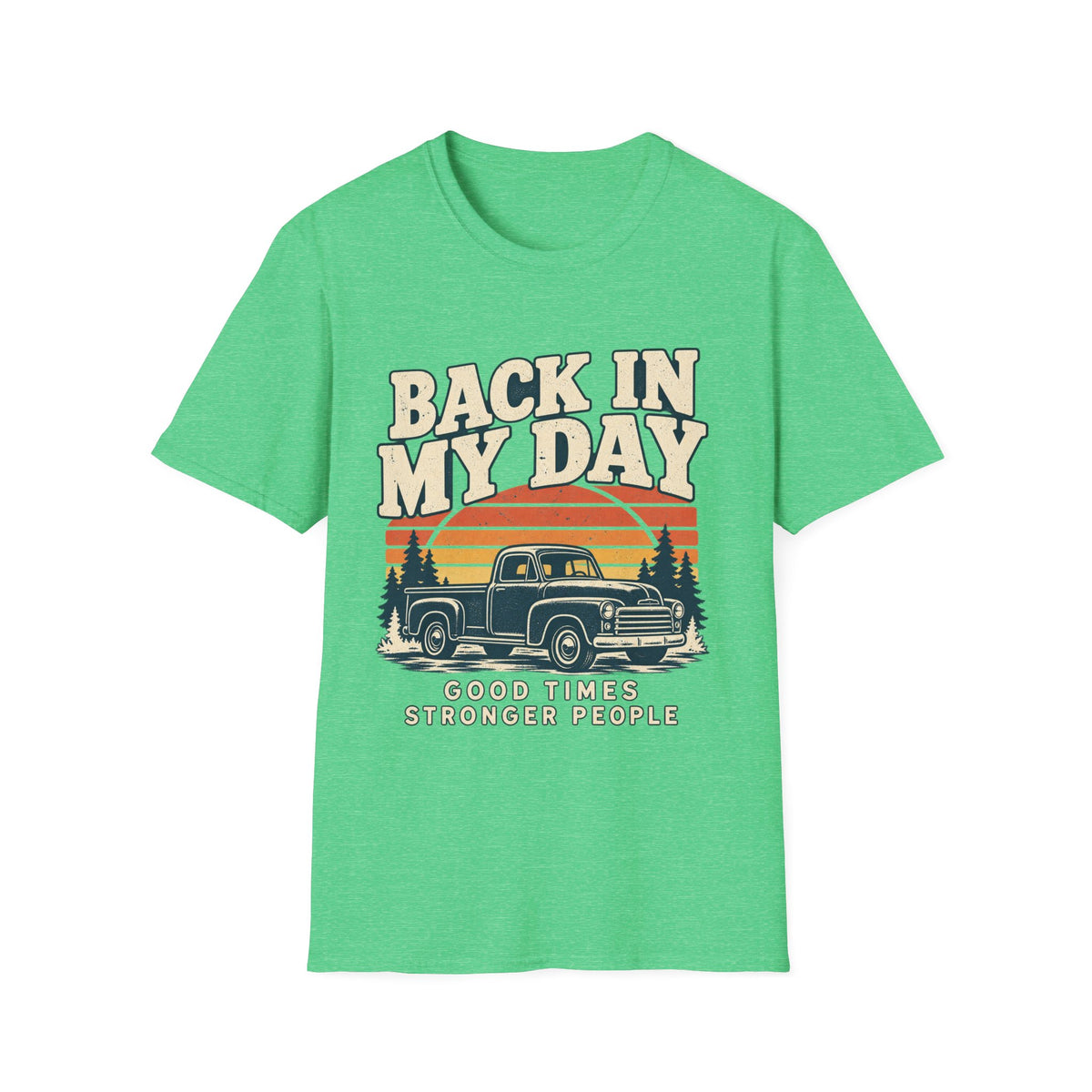 back in my day truck t-shirt