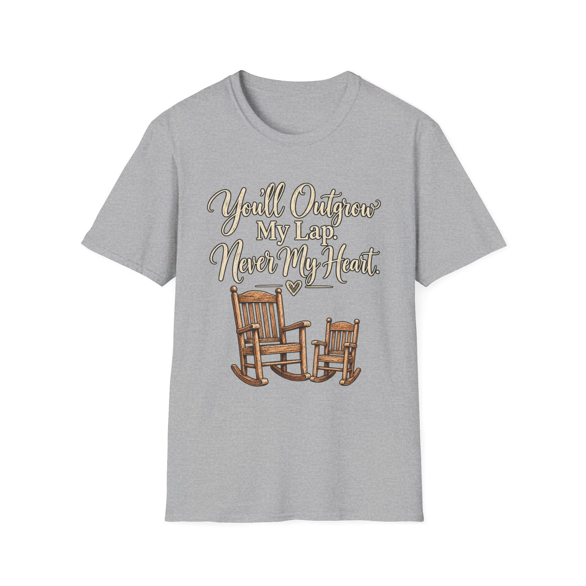 YOU'LL NEVER OUT GROW MY HEART T-SHIRT