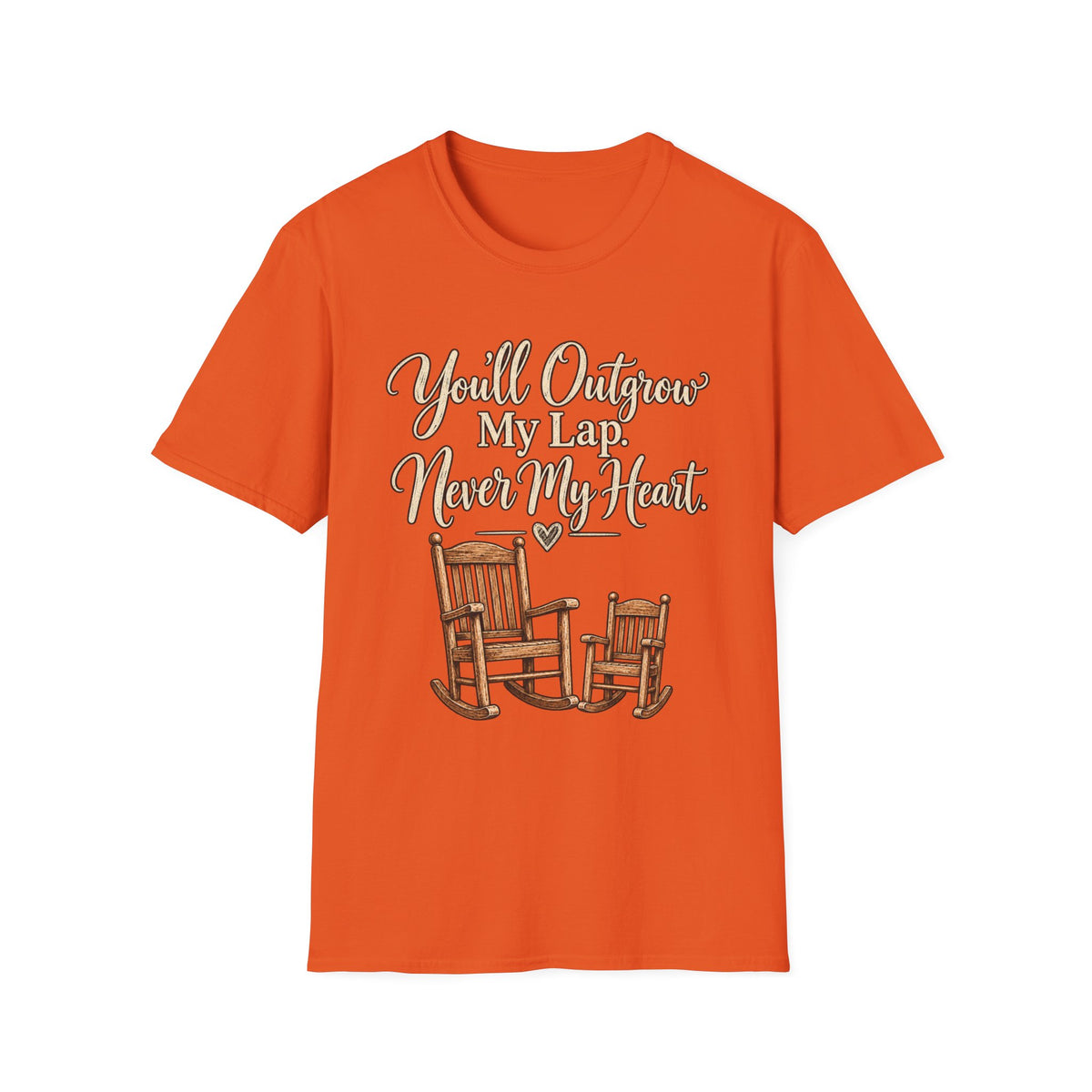 YOU'LL NEVER OUT GROW MY HEART T-SHIRT