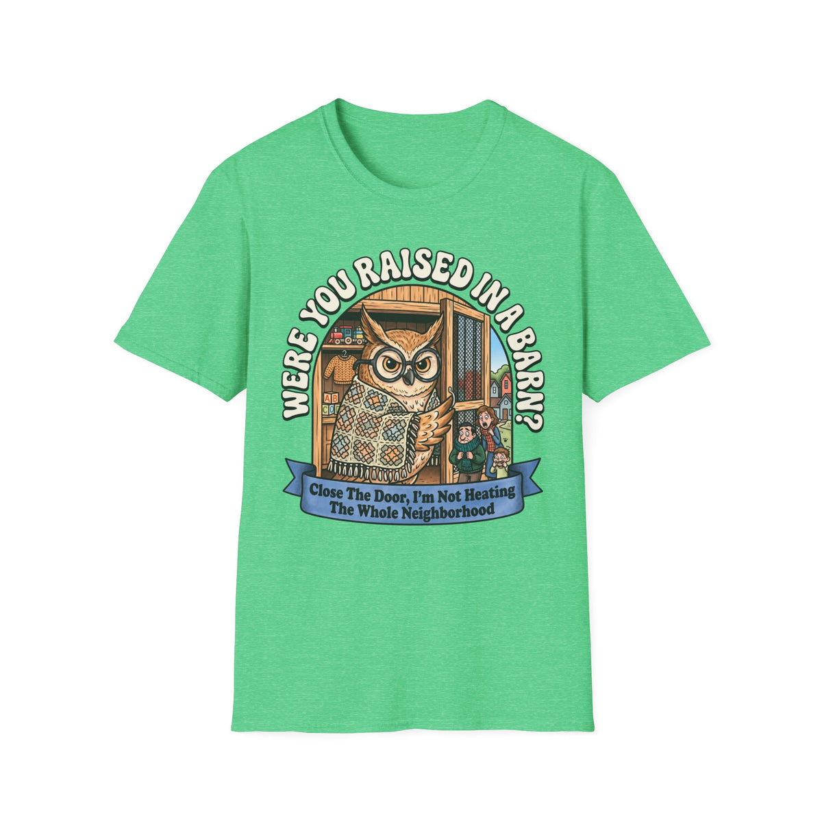 We're You Raised Ma Barn? Owl Graphic T-Shirt — Funny Country Farmhouse Tee