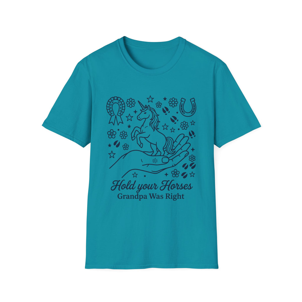 HOLD YOUR HORSE GRANPA WAS RIGHT T-SHIRT